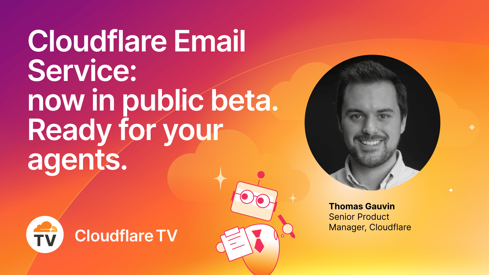 Agents Wk26 - 04/16 - CFTV - Cloudflare Email Service 目前处于公开测试阶段。随时可供智能体使用。- 图像